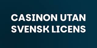 Casino Utan Svensk Licens En Guide till Alternativa Spelplattformar 440727145 Casino Utan Svensk Licens En Guide till Alternativa Spelplattformar 440727145